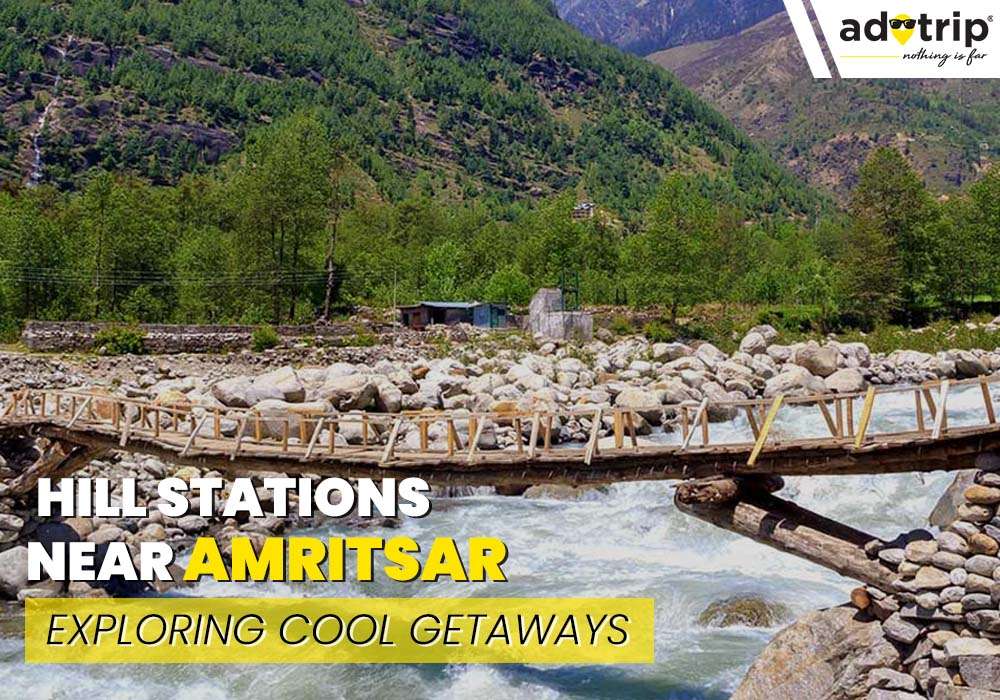 Top 15 Hill Stations Near Amritsar